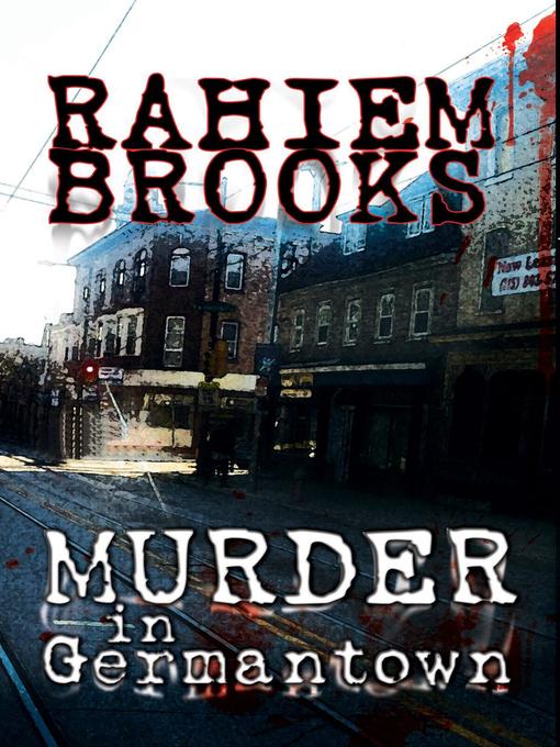 Title details for Murder in Germantown by Rahiem Brooks - Available
